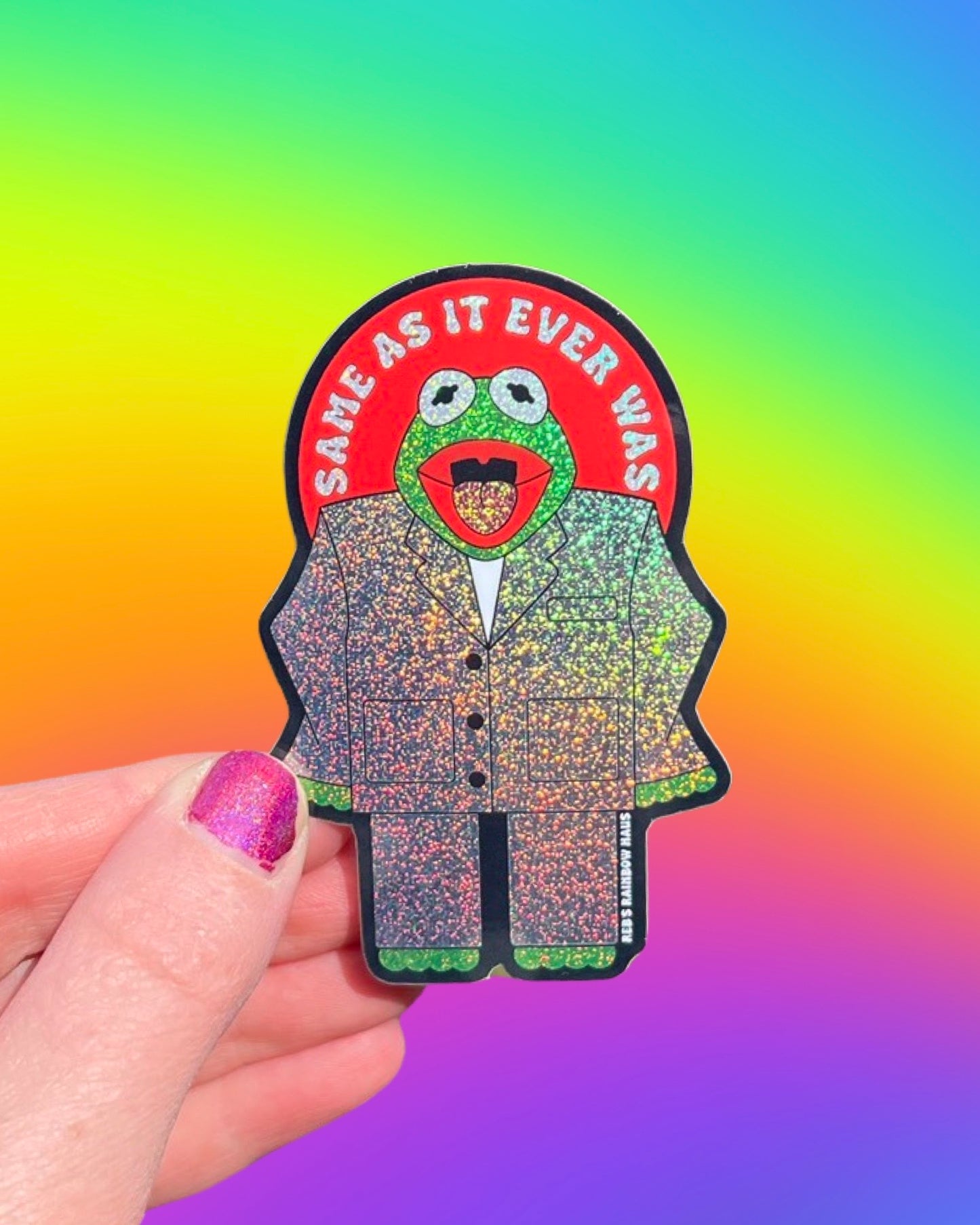 Same As It Ever Was Sticker