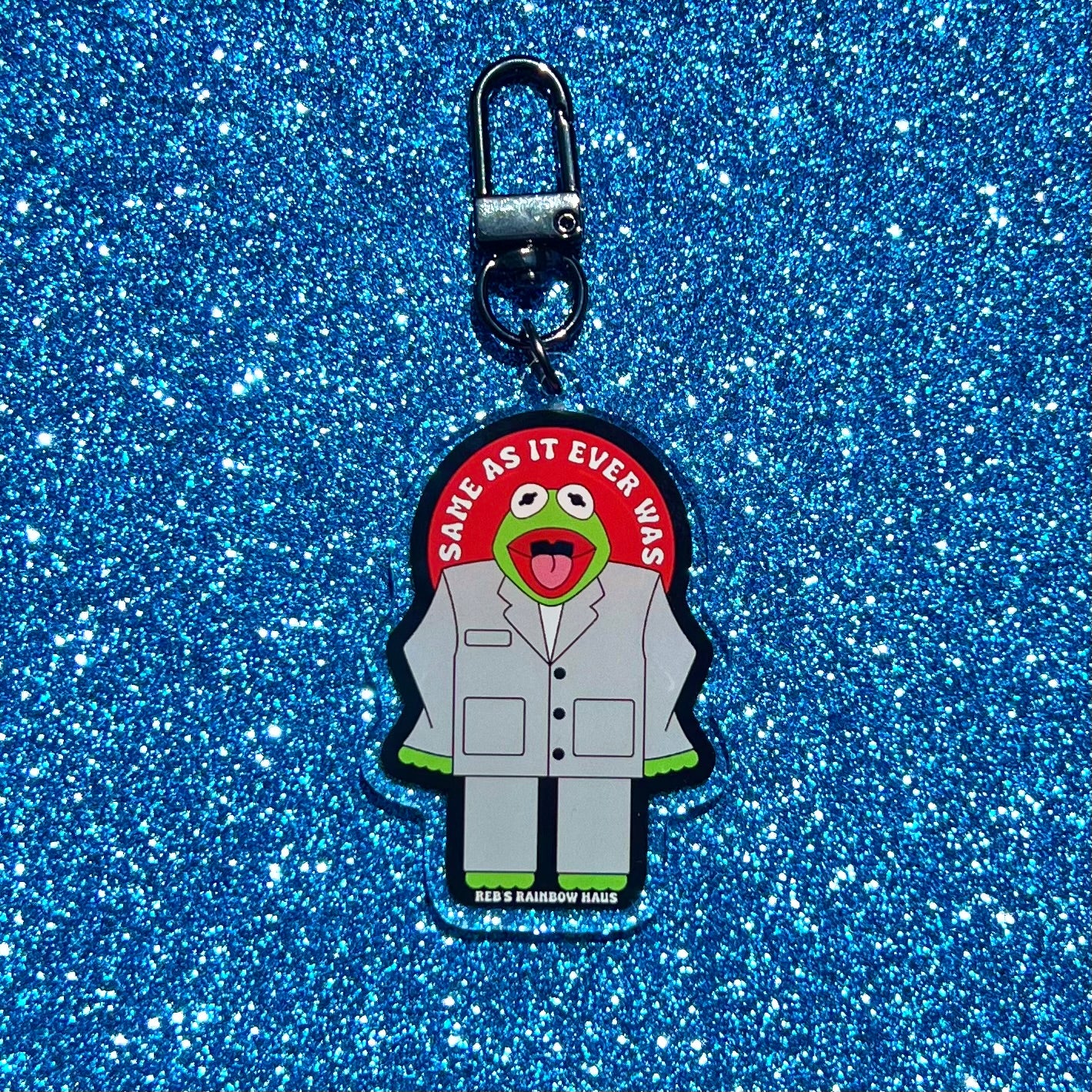 Same As It Ever Was Keychain