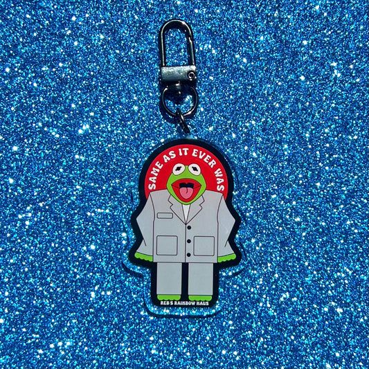 Same As It Ever Was Keychain