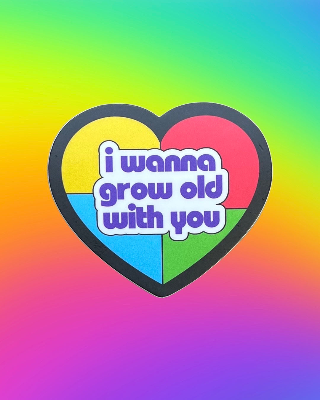 Grow Old With You Sticker
