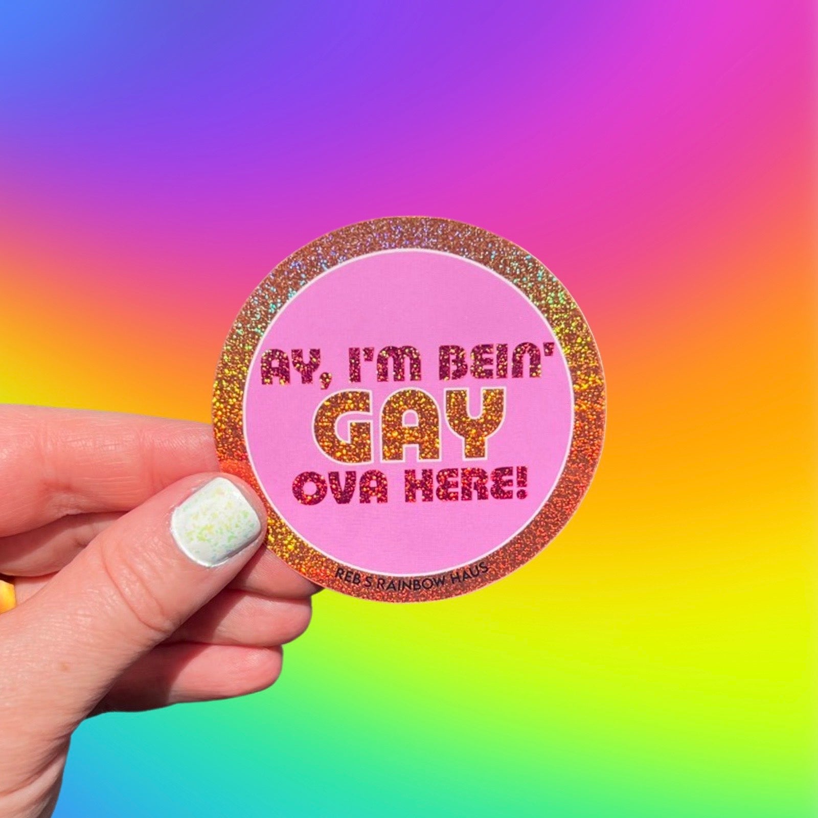 Gay Ova Here Sticker – Reb's Rainbow Haus