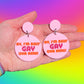 Gay Ova Here Earrings