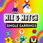 *PRE-ORDER* H★R Mix&Match SINGLE Earrings