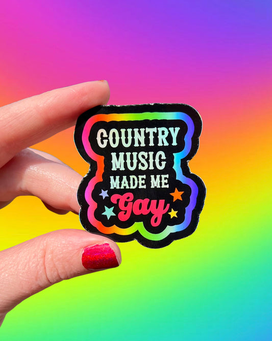 Country Music Made Me Gay Sticker